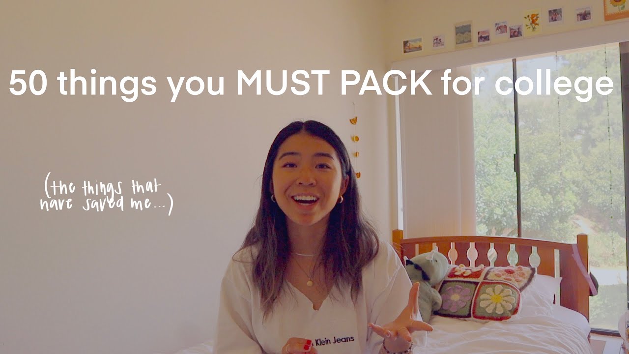 50 THINGS YOU MUST PACK FOR COLLEGE
