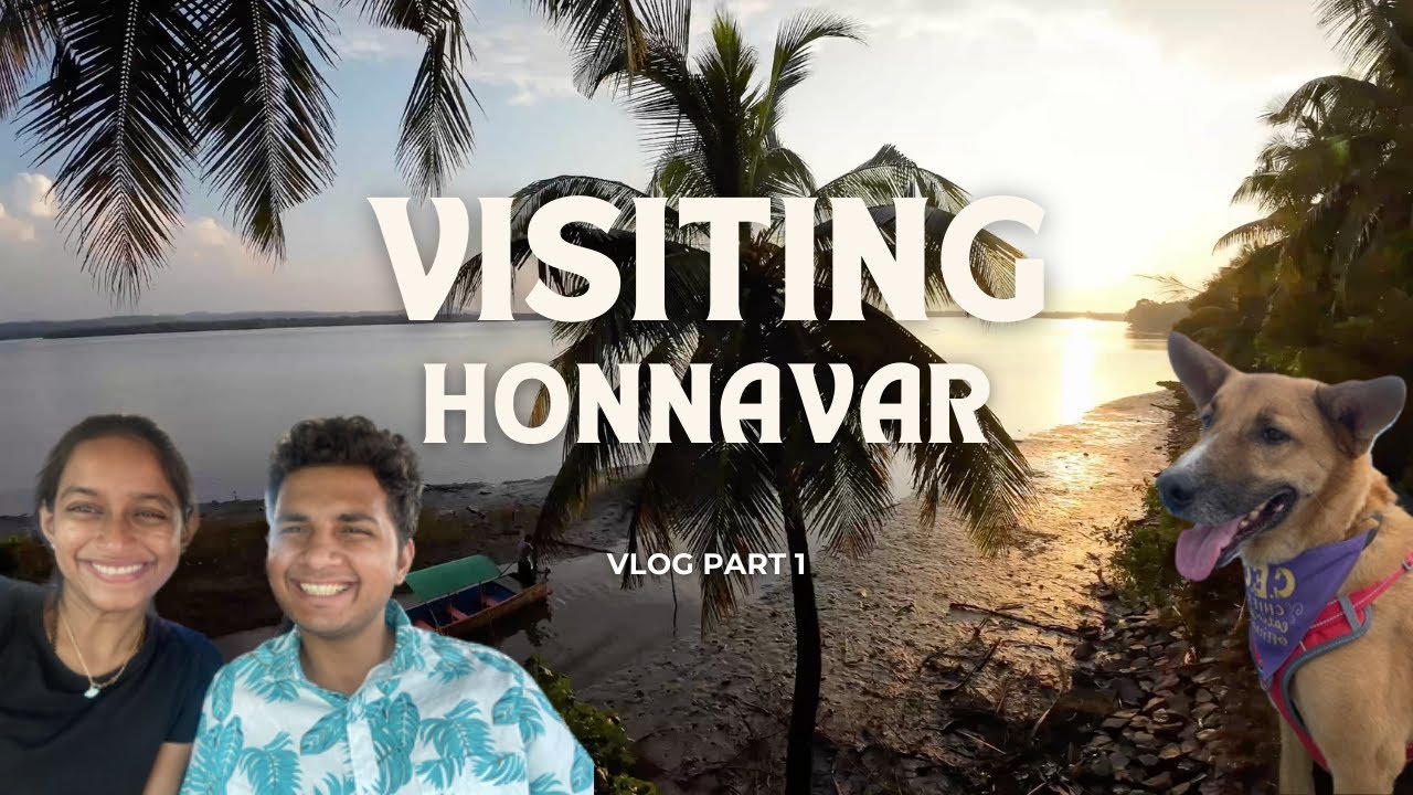 Honnavar vlog part 1 | Travelling with my pet dog | Hidden gems of Karnataka | Untouched Heaven