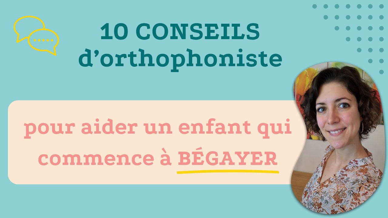 BÉGAIEMENT : comment aider un enfant qui bégaie ?