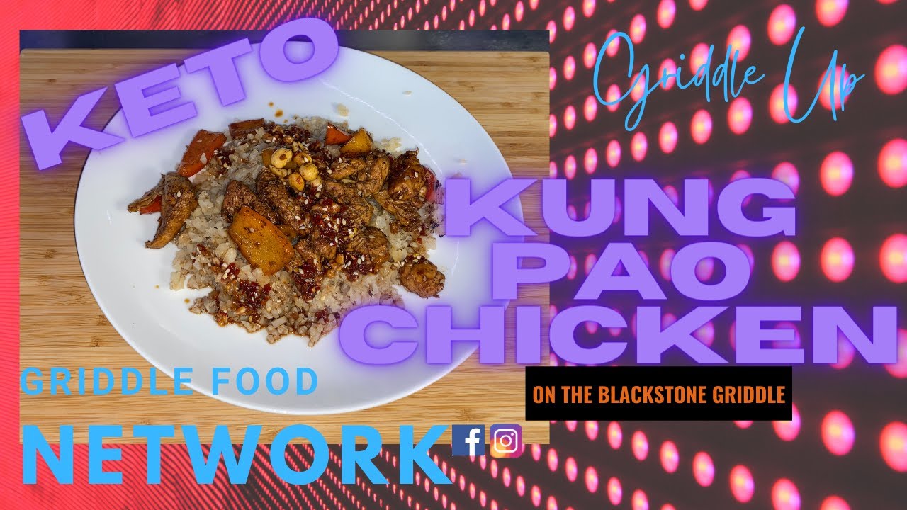 Keto Chinese Food  - Keto Kung Pao Chicken on the 36” Blackstone Griddle Culinary Series | Low Carb