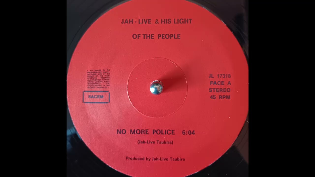 Jah-Live &  His Light Of The People - No More Police  (N.O.L. self released) 198?