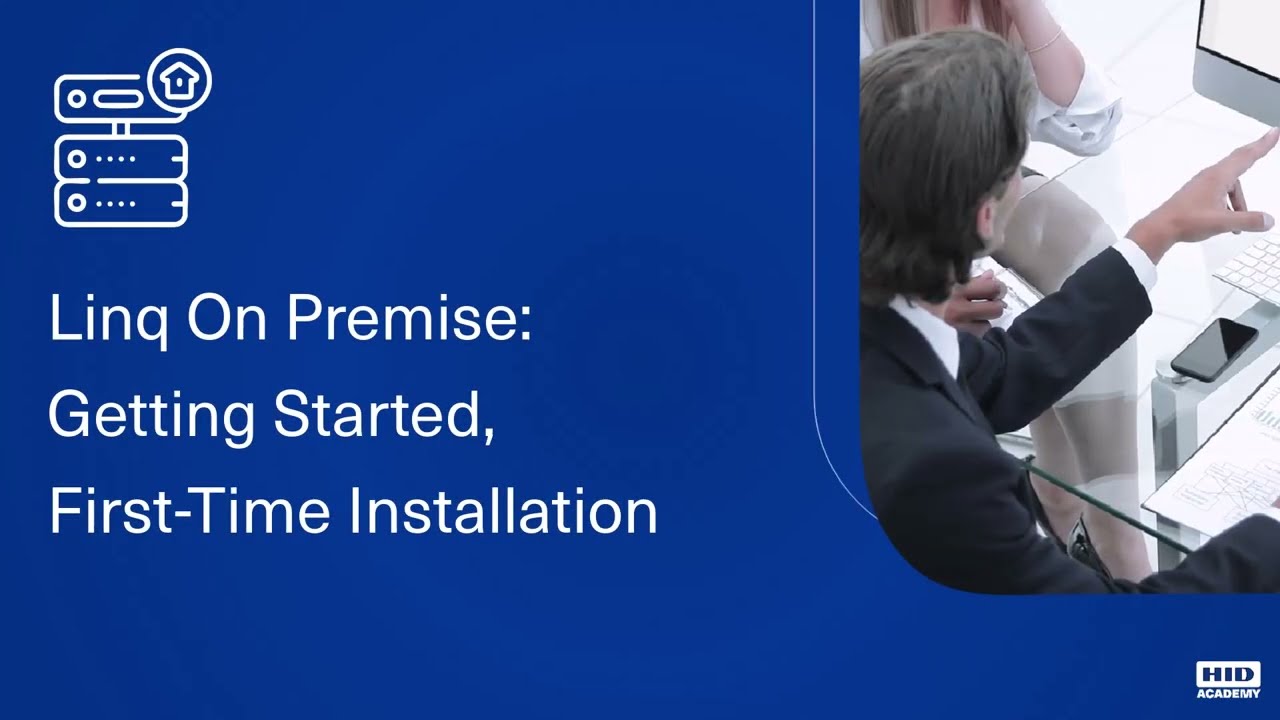 HID Linq On Premise - First Time Installation