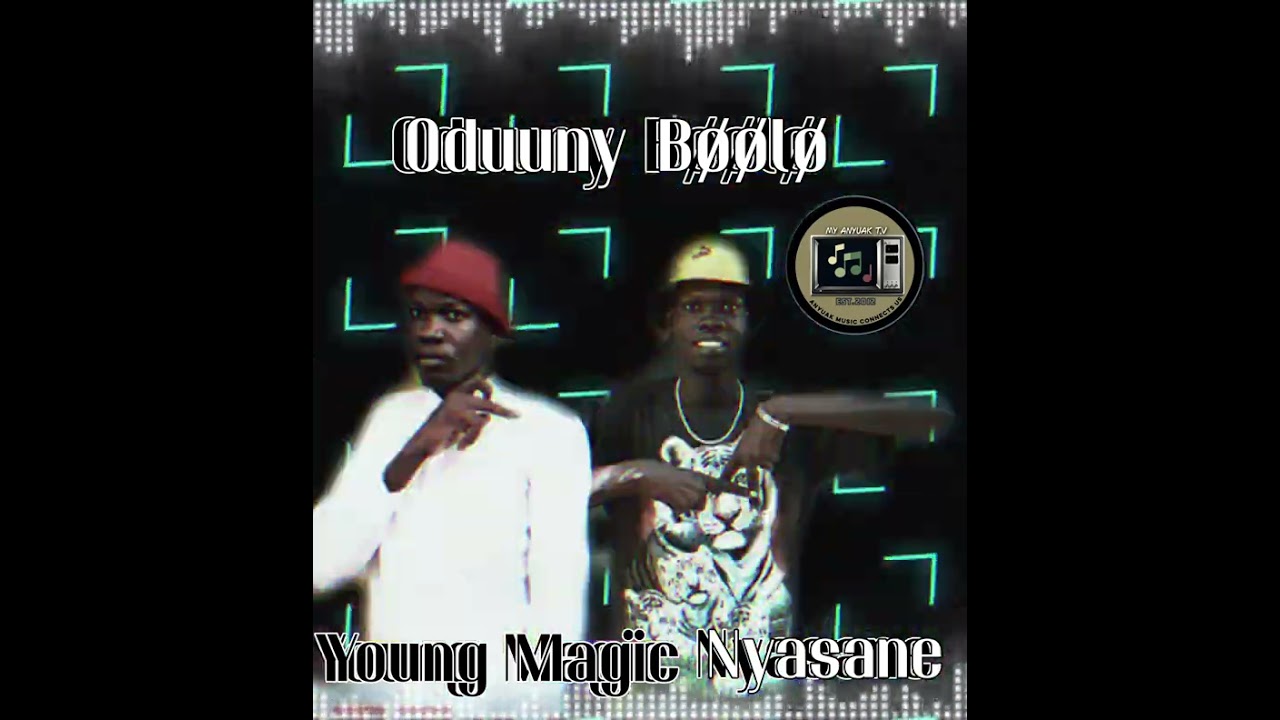 Young Magic Ft Nyasane  - Oduuny Bøølø ( New Hit )