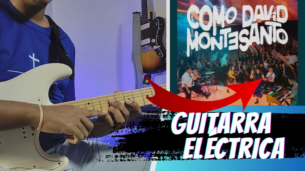 [TUTORIAL] Como David - Montesanto Ft. Jairon High | Guitarra Eléctrica