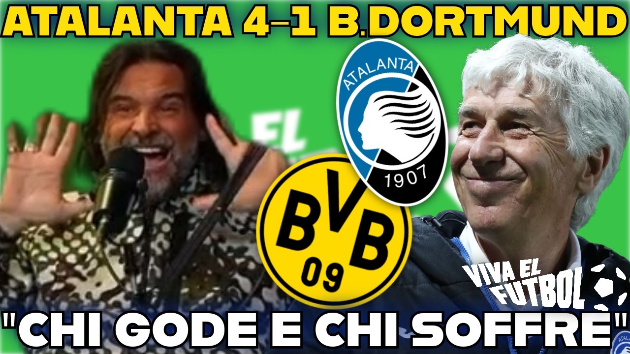 La GODURIA di ADANI su ATALANTA-DORTMUND 4 1: