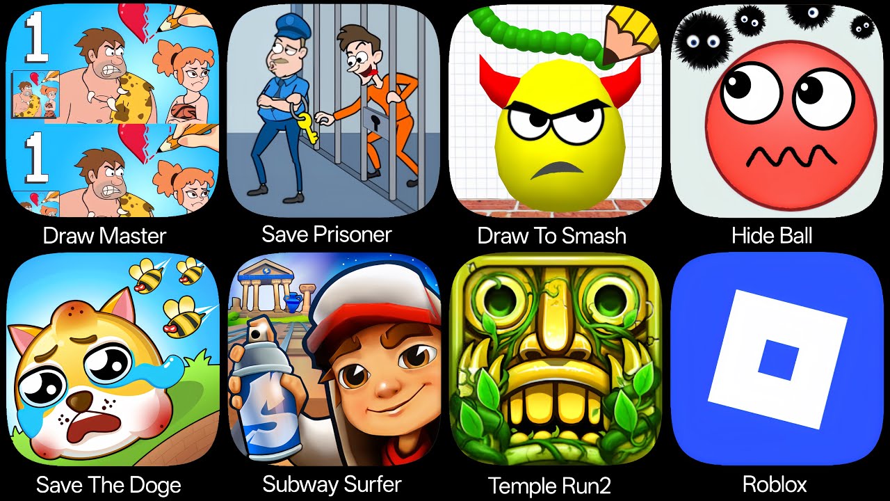 Roblox,Subway Surfer,Draw Master,Draw To Smash,Hide Ball,Save The Doge,Temple Run 2,Save Prisoner