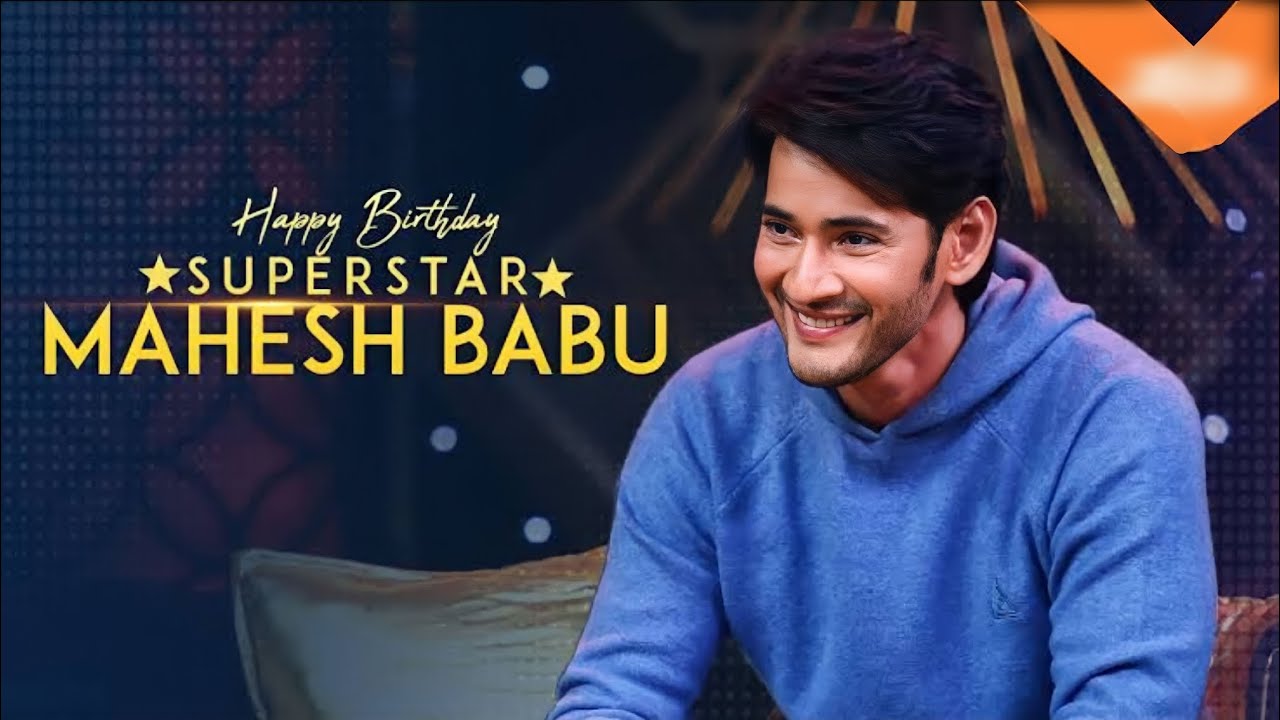 A Tribute To Super Star Mahesh Babu | Birthday Special Mashup |