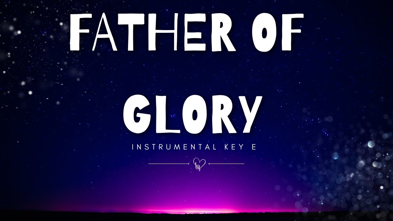 FATHER OF GLORY Instrumental Loveworld Singers