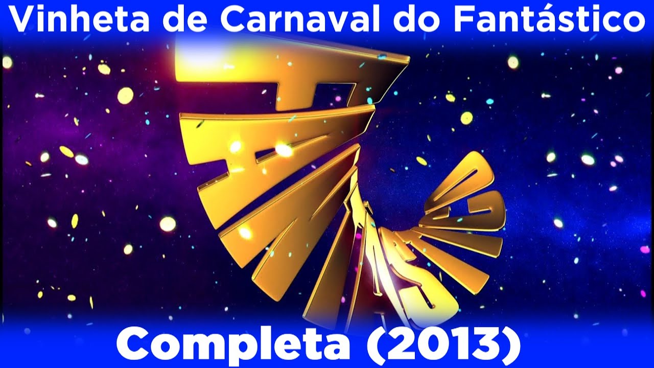[MONTAGEM] Vinheta de Carnaval do Fant&aacute;stico Completa (2013)
