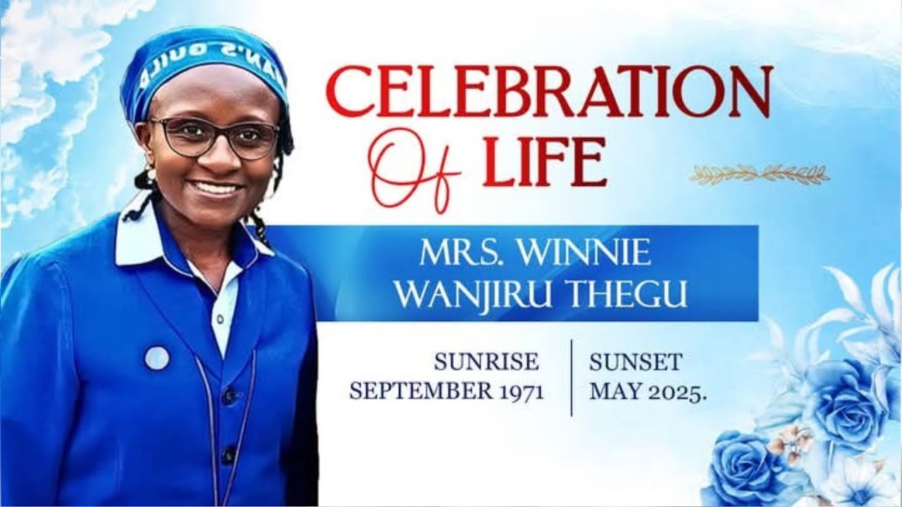 CELEBRATING LIFE OF LATE WINNIE WANJIRU THEGU (1971-2025)