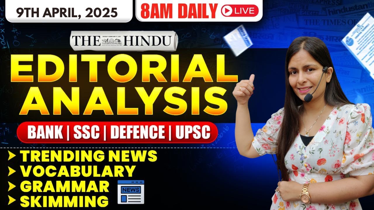Editorial Analysis | 9th April, 2025 | Vocab, Grammar, Reading, Skimming | Nimisha Bansal