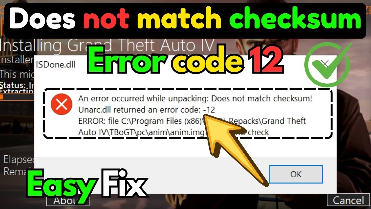 Error Code 12: An Error Occurred While Unpacking – Checksum Does Not Match
