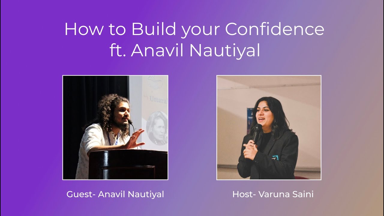 Build your CONFIDENCE | Podcast ft. Anavil Nautiyal | Varuna Saini