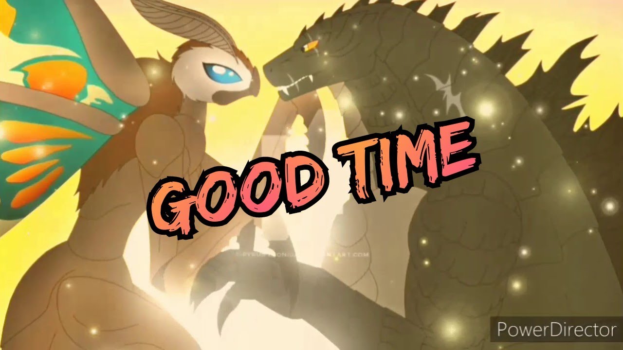 Godzilla X Mothra ~ AMV ~ Good Time