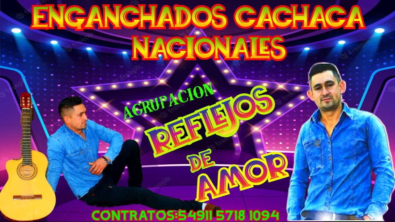 ENGANCHADOS CACHACA NACIONALES -AGRUPACION REFLEJOS DE AMOR♫PABLO LISANDRO DJ♫