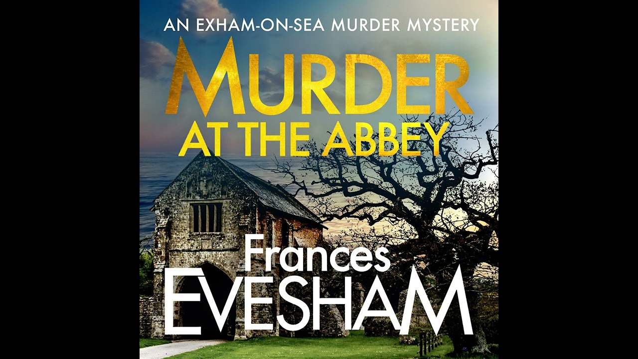 Frances Evesham - Murder at the Abbey - The Exham-on-Sea Murder Mysteries, Book 8