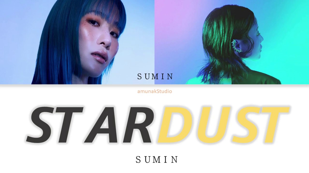 SUMIN - STARDUST (Lyrics/Han/Rom/Eng)