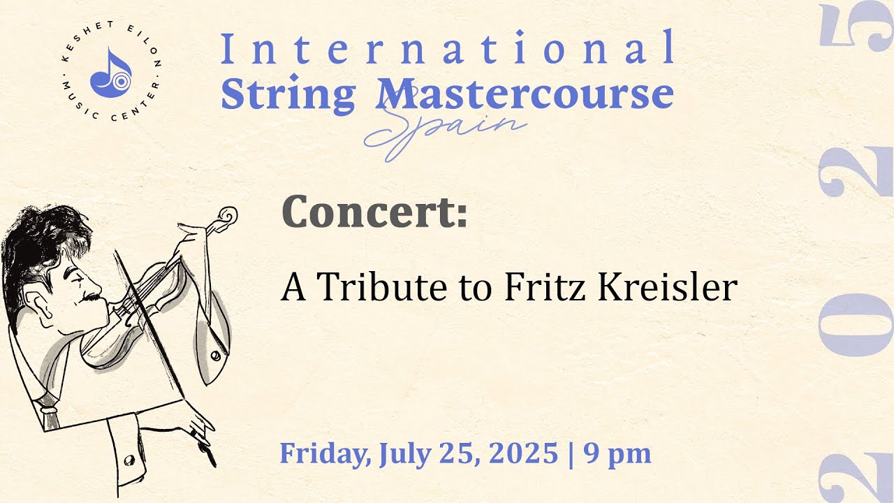 Keshet Eilon String Mastercourse: A Tribute to Fritz Kreisler
