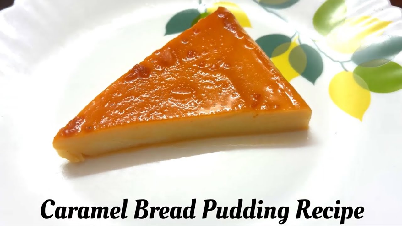 Perfect Caramel Bread Pudding Recipe 🍮 Soft, Creamy & Foolproof Recipe