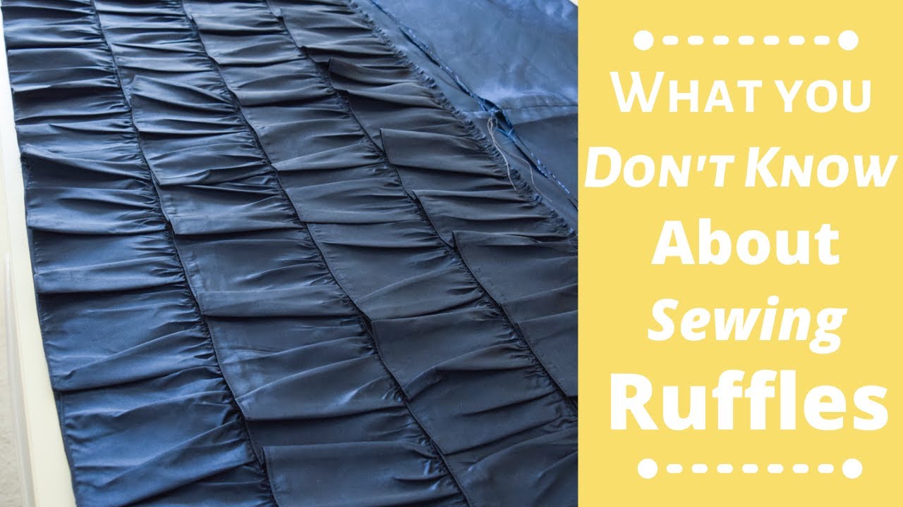 What You Don't Know About Sewing Ruffles #howtosewruffles