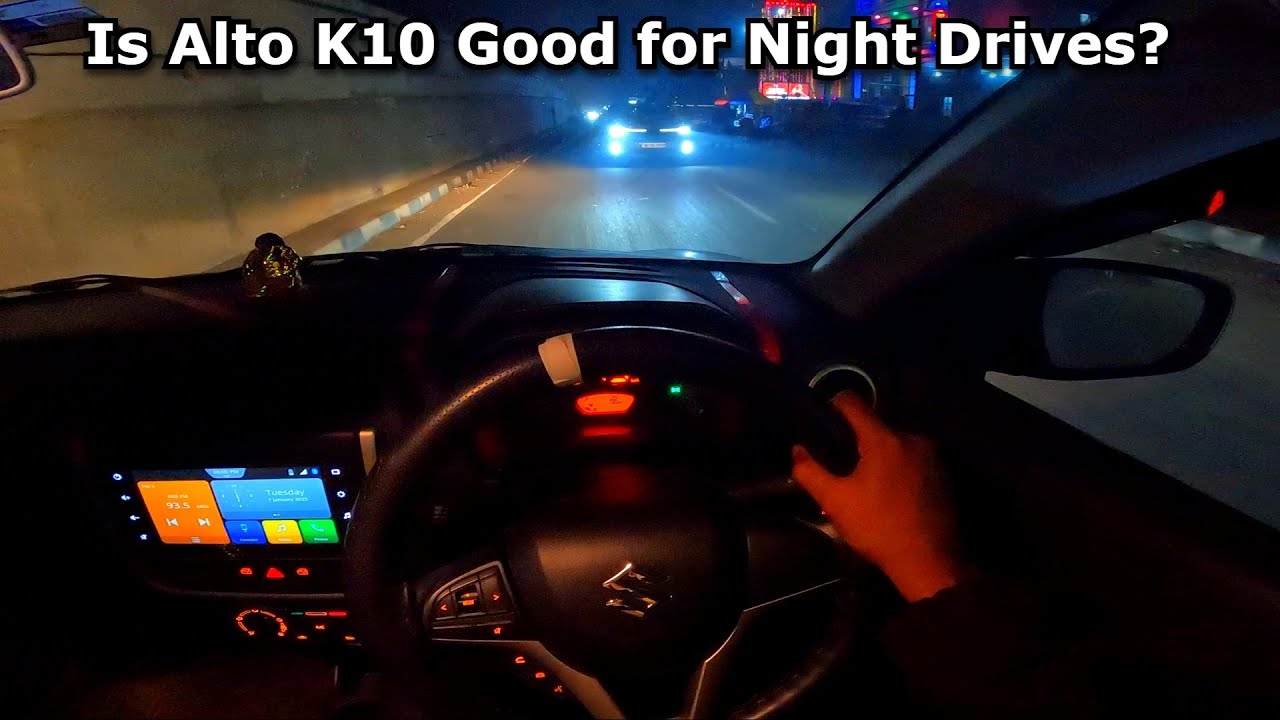 क्या Alto K10 Night Driving के लिए सही है? Performance & Lighting Check