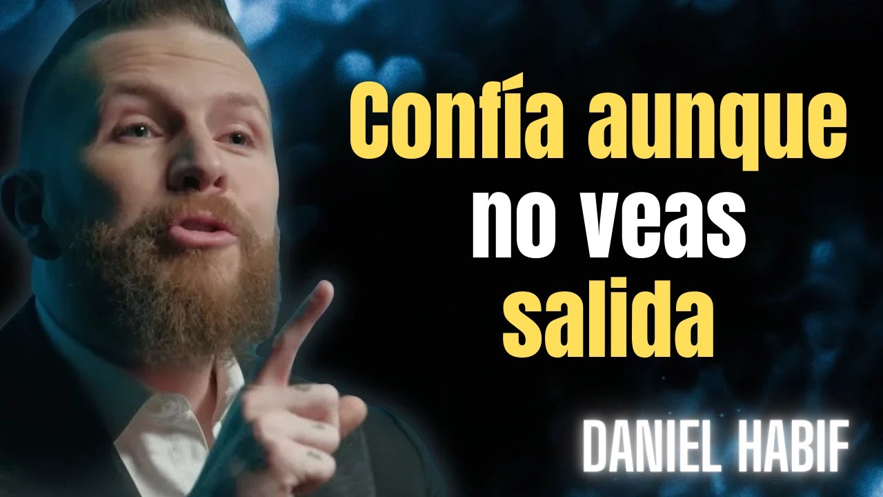 Confía, aunque no veas salida Daniel Habif 3kd2OB