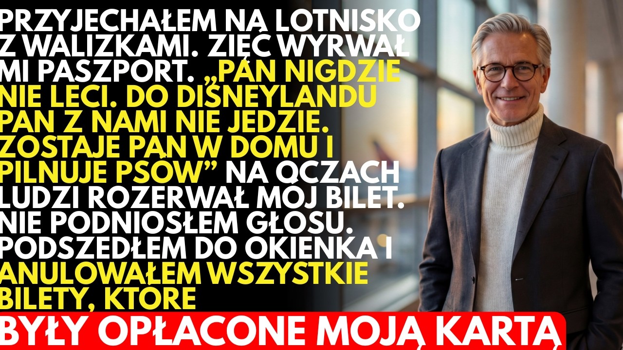 -Zostań i PILNUJ psów!— usłyszałem na lotnisku, gdy zięć PODARŁ mój bilet. Odwołałem ich bilety i…