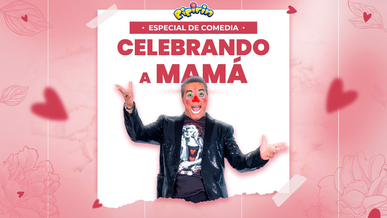Pipirin - Celebrando a Mamá (SHOW ESPECIAL)