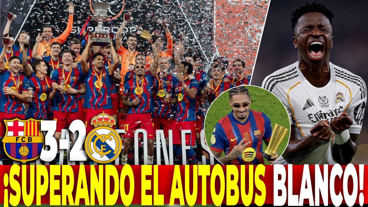 🏆BARCA SUPERCAMPEON GANA 3-2 vs un MADRID TEMEROSO | Raphinha INCREÍBLE y Arbitraje espantoso