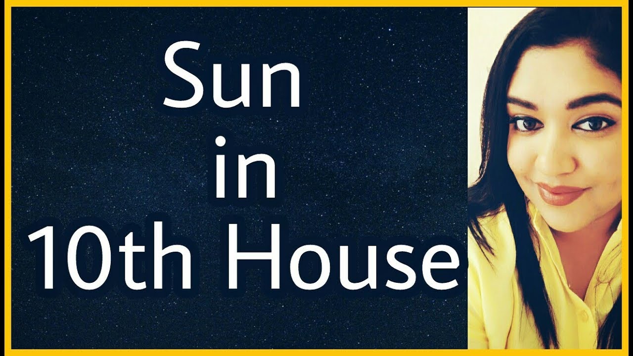 Sun in 10th House of Horoscope