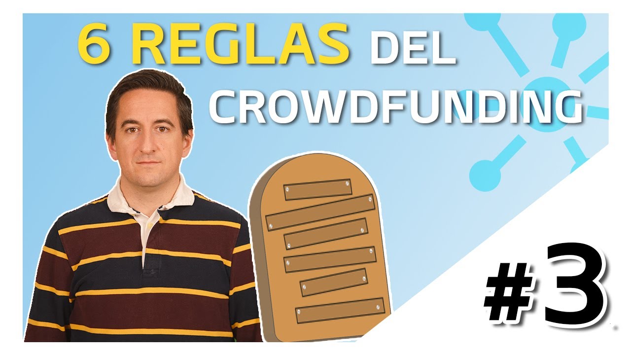 Crowdfunding, los seis consejos a seguir | Curso de Crowdfunding 2022 #3