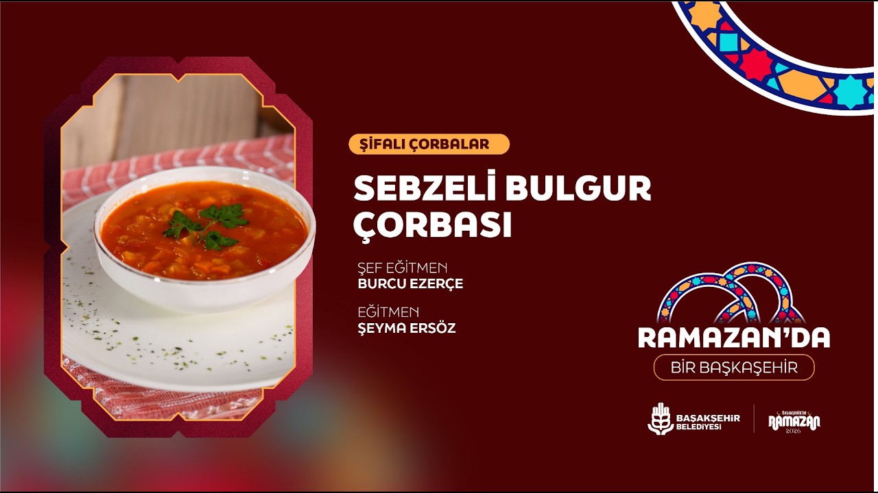 ŞİFALI ÇORBALAR 19 . BÖLÜM - SEBZELİ BULGUR ÇORBASI