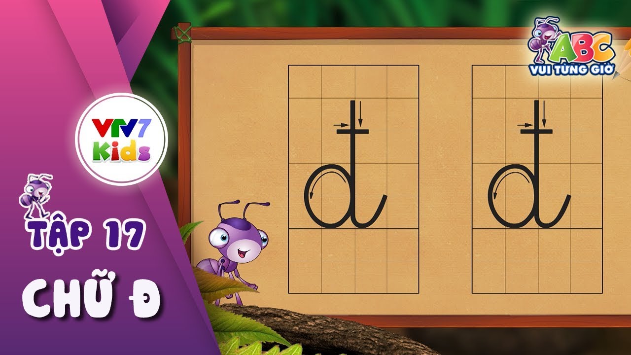 ABC Vui từng giờ | Tập 17: Chữ Đ | VTV7