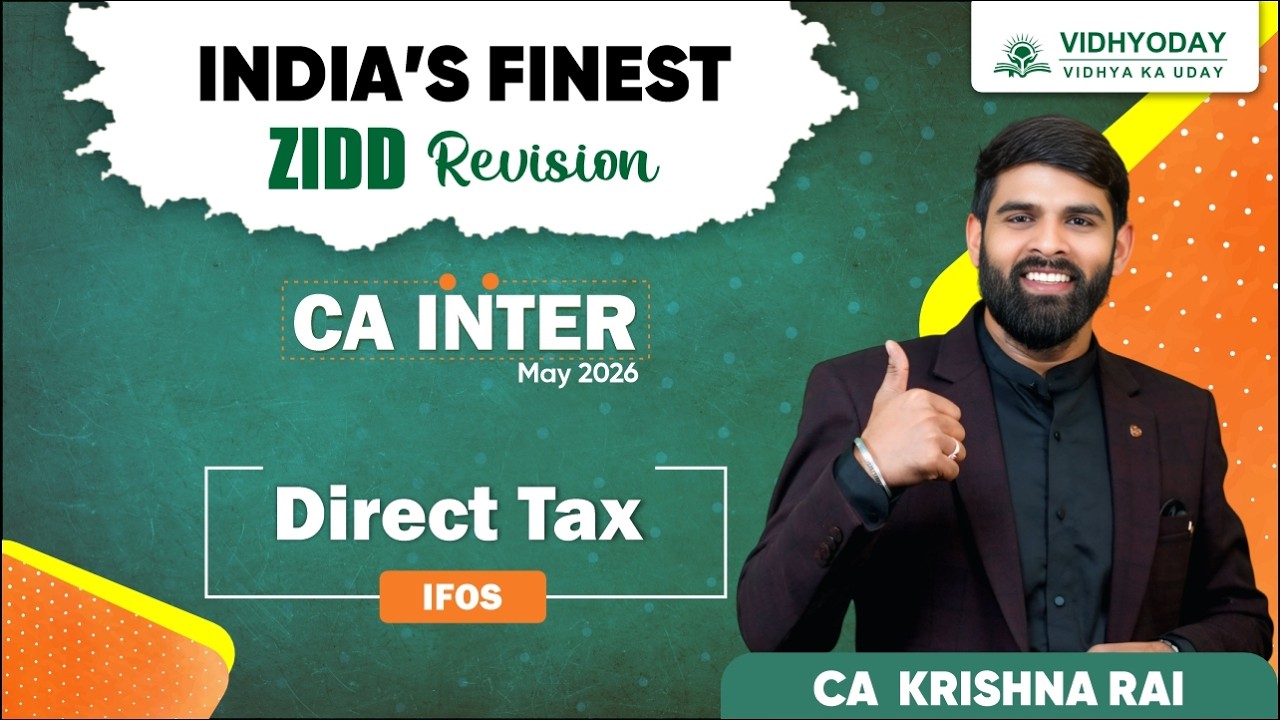 IFOS | Taxation DT | ZIDD Revision | CA Inter May 2026 | CA Krishna Rai