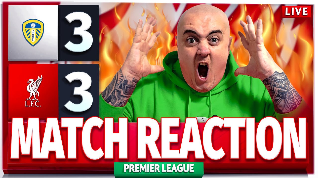 LEEDS UNITED 3-3 LIVERPOOL! Craig's LIVE Match Reaction