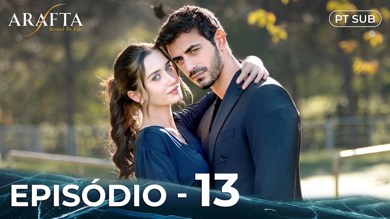 ARAFTA | Episódio 13 Completo | Série turca com legendas em português | @DramaPlay-Portuguese