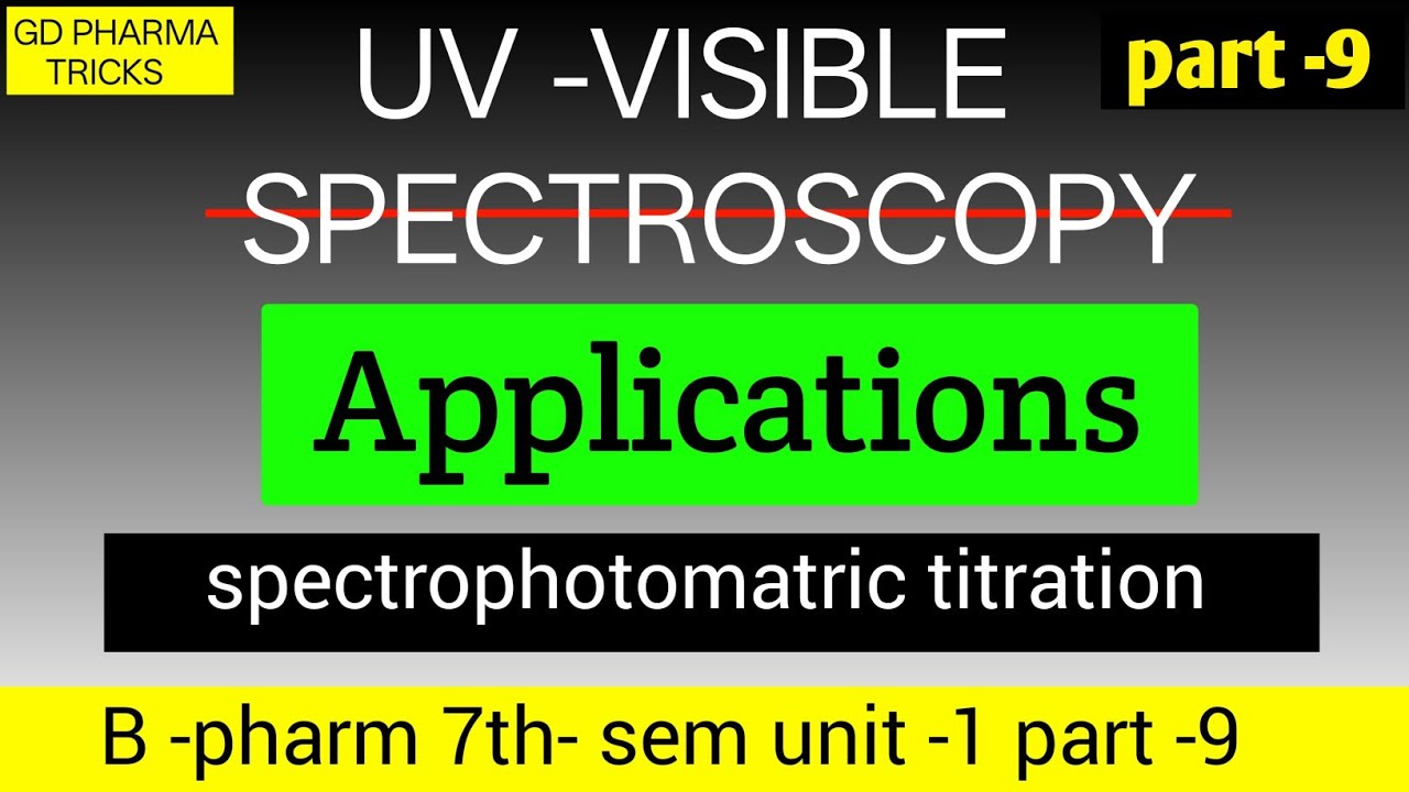 Applications of UV visible spectroscopy|| spectrophotomatric titration|| single component analysis 