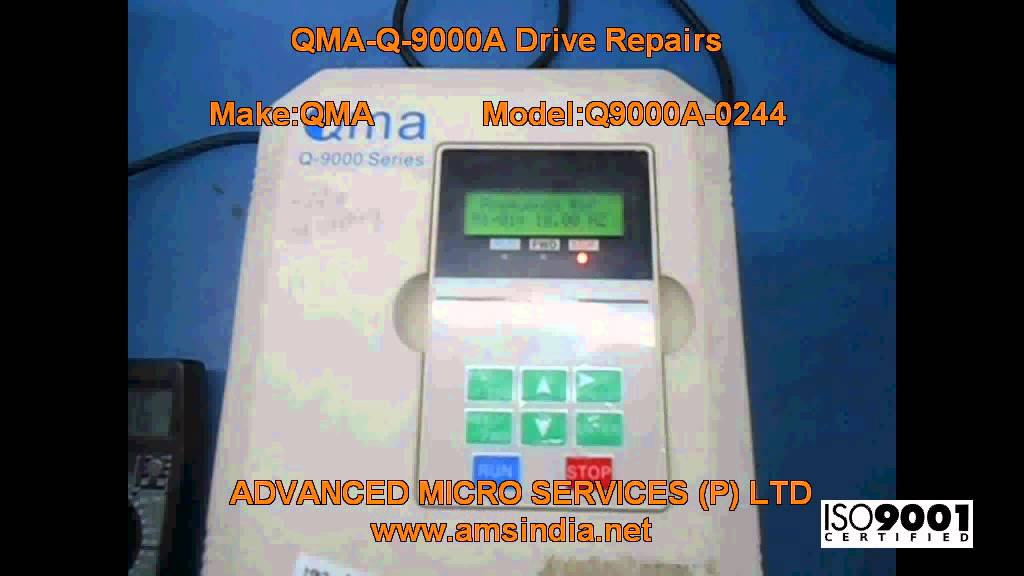 QMA Q-9000A Drive Repairs @ Advanced Micro Services Pvt.Ltd,Bangalore,India