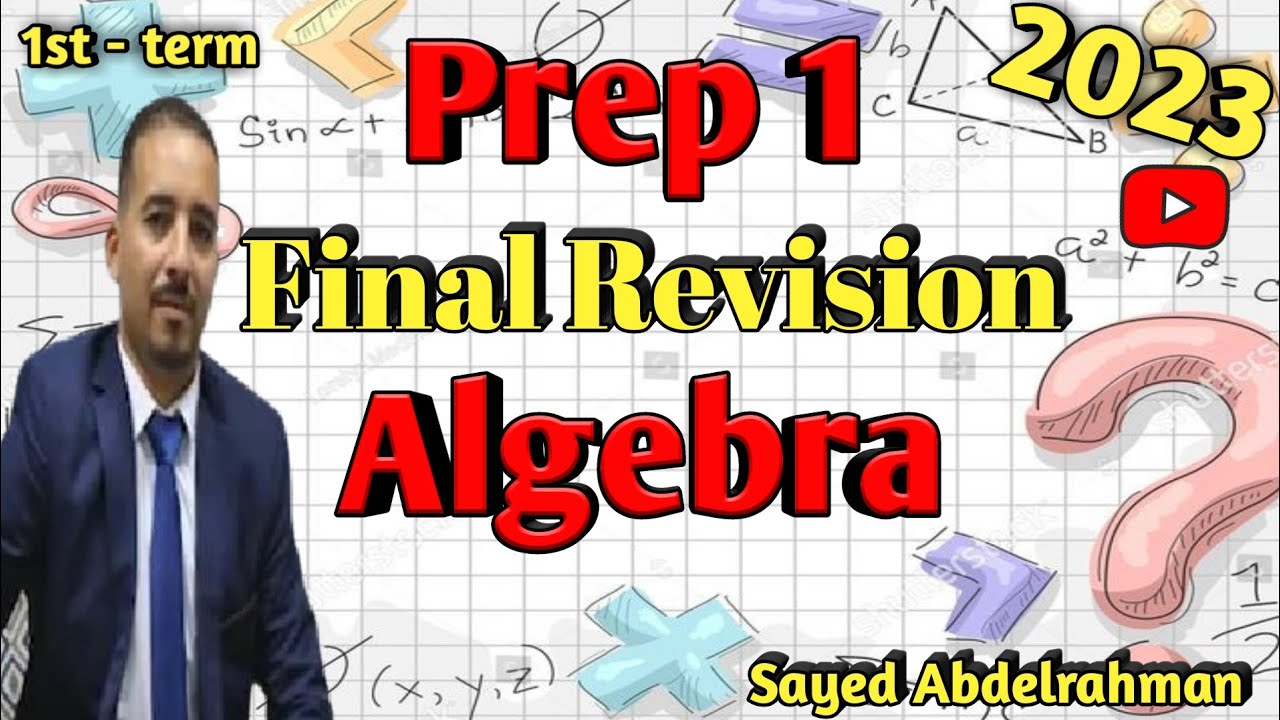 Prep 1 - Final revision - Algebra - 1st term