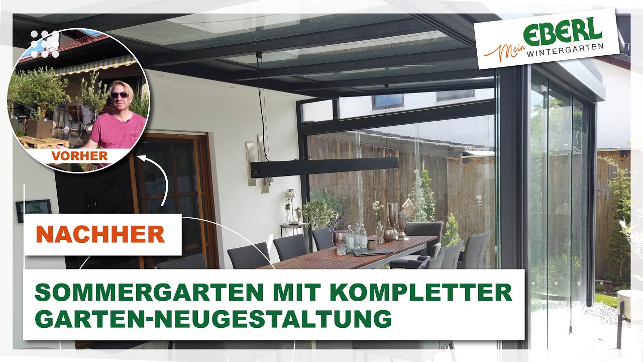 #141b | Vorher-NACHHER | Sommergarten mit kompletter Gartenneugestaltung | Mein Eberl Wintergarten