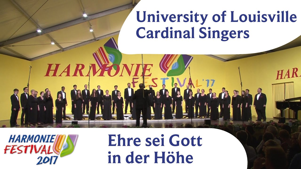 University of Louisville Cardinal Singers - Ehre sei Gott in der Höhe - HARMONIE Festival 2017