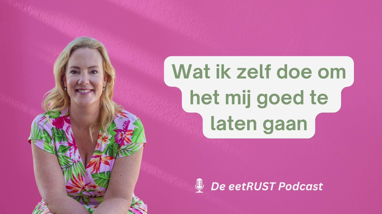 Wat ik zelf doe om het mij goed te laten gaan