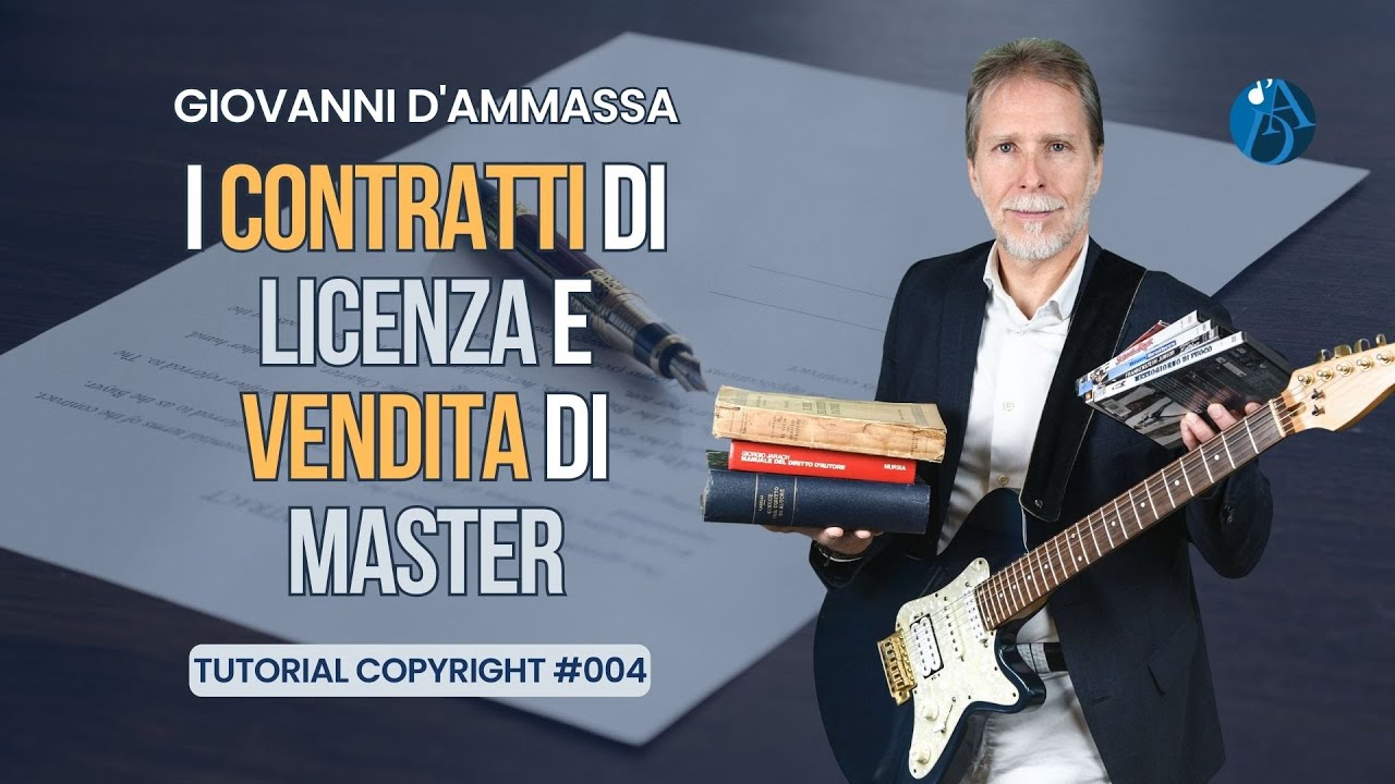 I CONTRATTI di LICENZA e VENDITA di MASTER - Tutorial Copyright #004