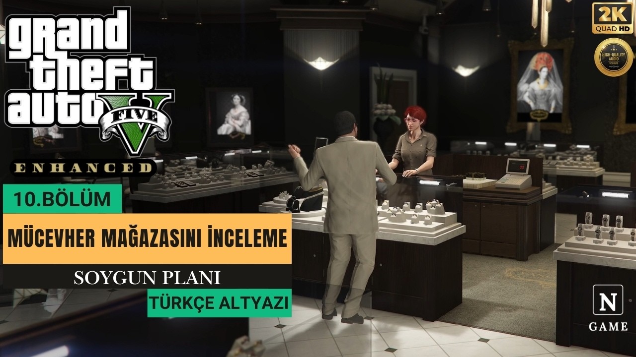 GTA 5 Enhanced – Bölüm 10: MÜCEVHER MAĞAZASINI İNCELEME | 2K 60FPS Türkçe Altyazı