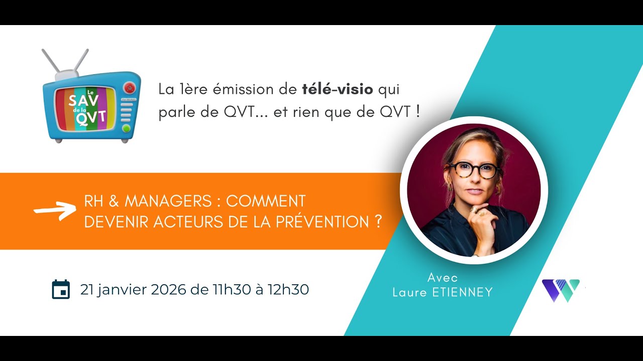 Webinaire - SAV de la QVT 25 - RH & managers : comment devenir acteurs de la prévention ?