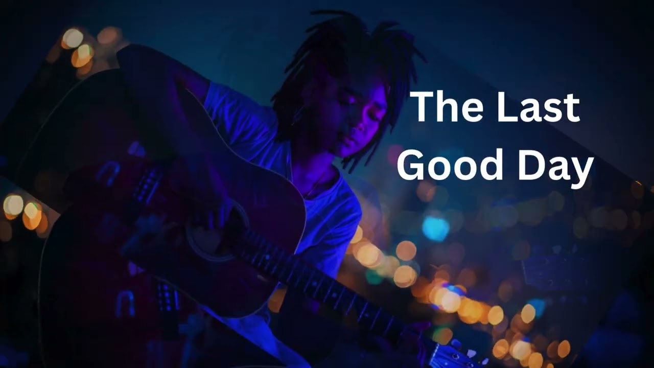 The last good day