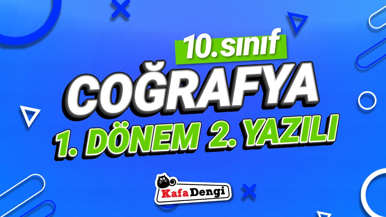10. Sınıf Coğrafya - 1. Dönem 2. Yazılı Çalışması #2026