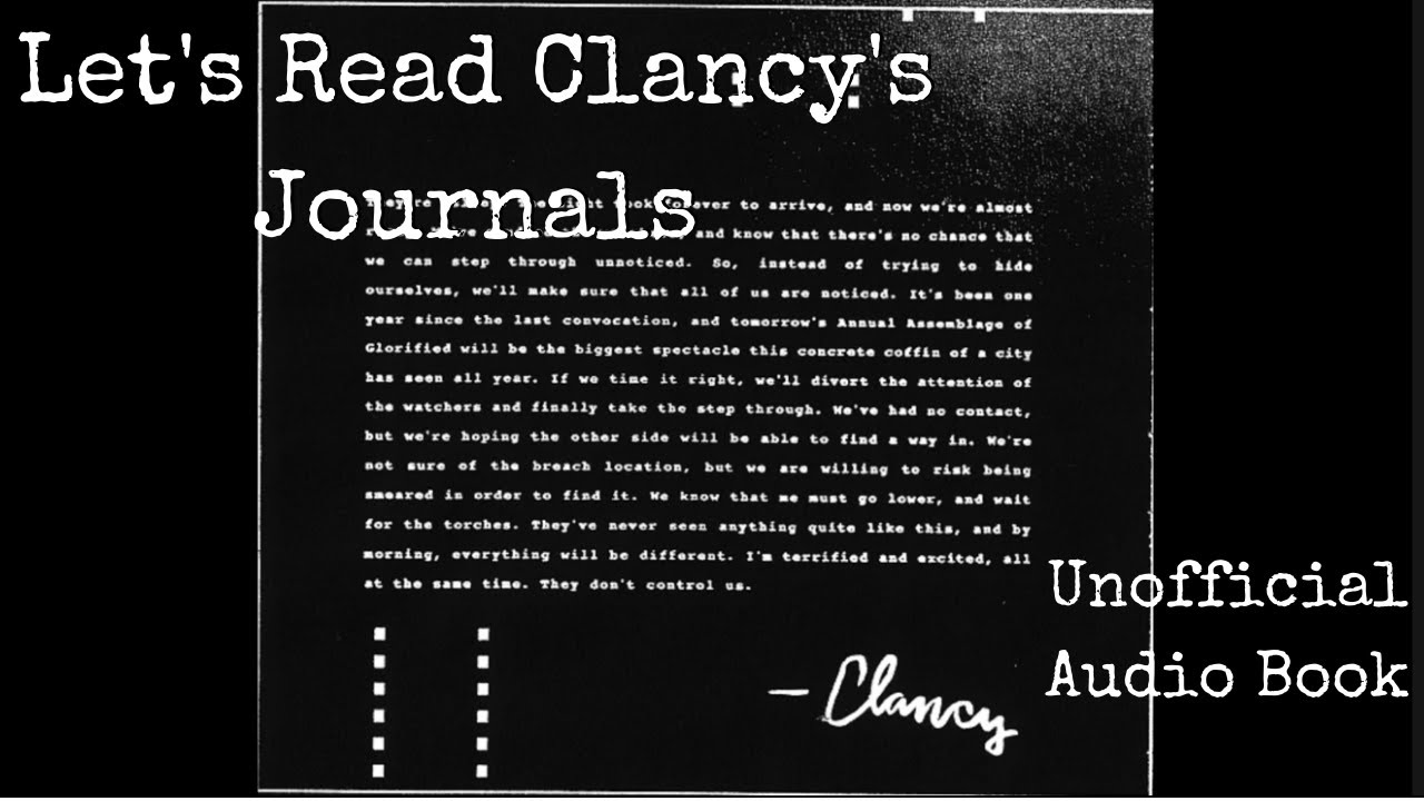 Clancy's Journals (2017 - 2021 Version) | Unofficial Audio Book
