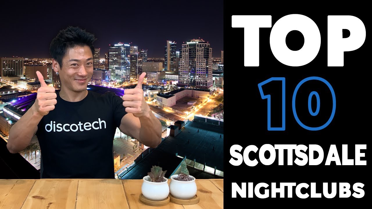 10 BEST Nightclubs in Scottsdale in 2021 by Discotech - The #1 Nightlife App