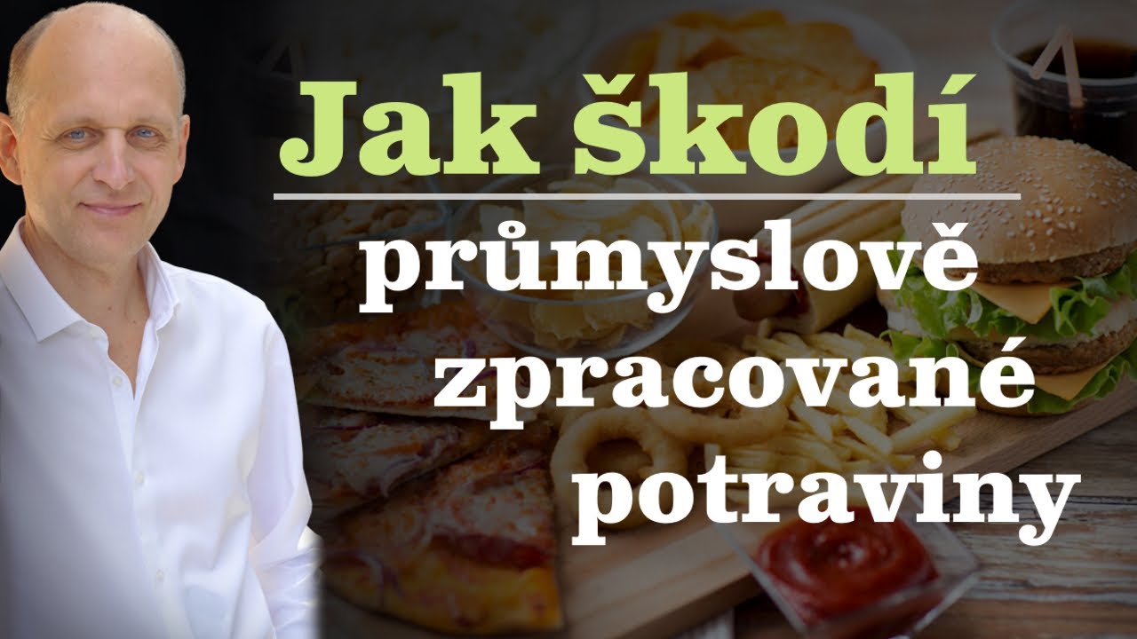 Jak &scaron;kod&iacute; průmyslově zpracovan&eacute; potraviny